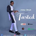Tasted by Jossy Oloye